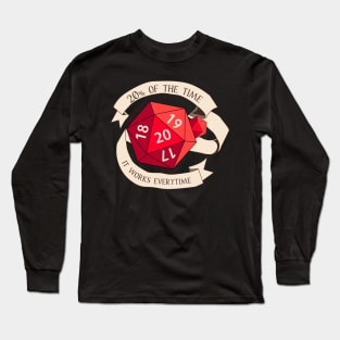 Tabletop RPG - Games Master - 20% of the Time it Works Everytime Long Sleeve T-Shirt